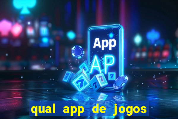 qual app de jogos que ganha dinheiro de verdade